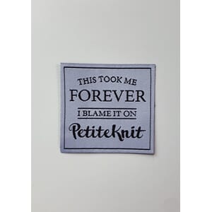 This Took Me Forever - I Blame It On PetiteKnit (5 X 5 Cm)