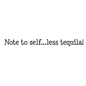 Less tequila